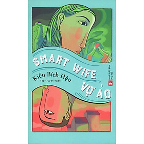 Sách - Vợ Ảo – Smart Wife - NXB Phụ Nữ
