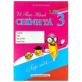 Vở Thực Hành Chính Tả Lớp 3 Tập 1
