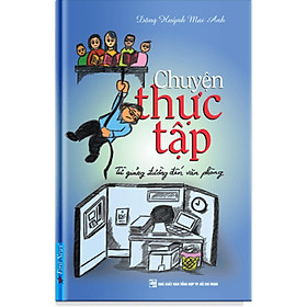 Sách - Chuyện Thực Tập - Từ Giảng Đường Đến Văn Phòng