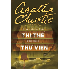 Một Vụ Án Của Jane Marple – THI THỂ TRONG THƯ VIỆN – Agatha Christie – Hồng Quyên dịch – NXB Trẻ