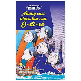 Làm Quen Với Danh Tác - Dành Cho Lứa Tuổi Nhi Đồng: Những Cuộc Phiêu Lưu Của Ô-Đi-Xê (Tái Bản 2020)
