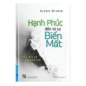Sách - Hạnh Phúc Đến Từ Sự Biến Mất - First News