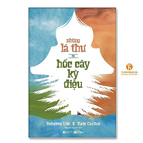 Sách - Những Lá Thư Từ Hốc Cây Kỳ Diệu - Thái Hà Books