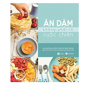Sách - Ăn Dặm Không Phải Là Cuộc Chiến - Thái Hà Books