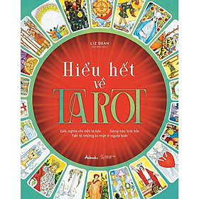 Sách - Hiểu Hết Về Tarot - Liz Dean - AZ Việt Nam