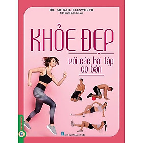 Sách - Khỏe Đẹp Với Các Bài Tập Cơ Bản - Dr Abigail Ellsworth - VIETNAMBOOK