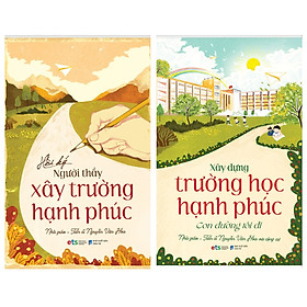 Combo: Xây Dựng Trường Học Hạnh Phúc + Người Thầy Xây Ngôi Trường Hạnh Phúc
