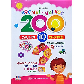 Học Vui - Vui Học – 200 Câu Hỏi IQ Cho Trẻ – Trắc Nghiệm IQ Cấp Độ 2