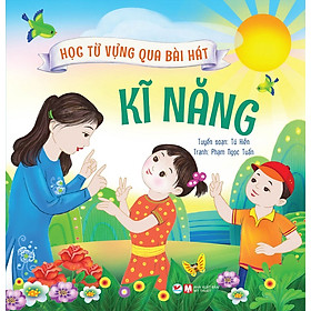 Học Từ Vựng Qua Bài Hát - Kĩ Năng
