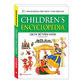 Sách - Bách Khoa Tri Thức Cho Trẻ Em - Lịch Sử Văn Hóa - Bìa Cứng - Minh Thắng