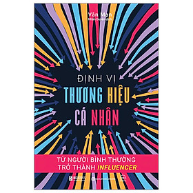 Định Vị Thương Hiệu Cá Nhân: Từ Người Bình Thường Trở Thành Influencer