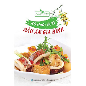 Sách - 50 Thực Đơn Nấu Ăn Trong Gia Đình - Chính Thông Book
