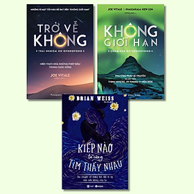 Combo bộ 3 cuốn dọn dẹp tinh thần: Kiếp Nào Ta Cũng Tìm Thấy Nhau + Không Giới Hạn - Khám Phá HO