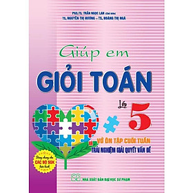 Sách - Giúp Em Giỏi Toán - Vở Ôn Tập Cuối Tuần Và Trải Nghiệm Giải Quyết Vấn Đề - Dùng Chung Các Bộ Sgk Hiện Hành - Hồng Ân