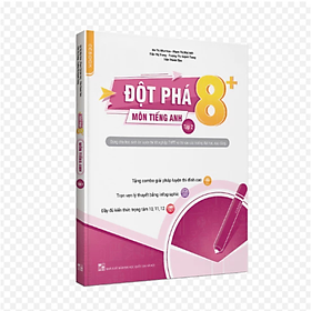 Đột phá 8+ môn Tiếng anh tập 2 (Phiên bản sách màu) - Nhiều tác giả - NXB Đại học Quốc gia Hà Nội - WinBooks