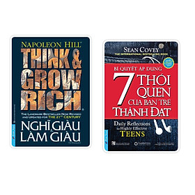 Combo Bí Quyết Áp Dụng 7 Thói Quen Của Bạn Trẻ Thành Đạt (Khổ Nhỏ) + Nghĩ Giàu Và Làm Giàu (Khổ Nhỏ)
