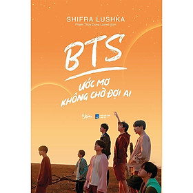 Sách BTS Ước Mơ Không Chờ Đợi Ai - Bản Quyền