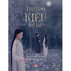 Kim Đồng - Truyện Kiều tự kể (2020)