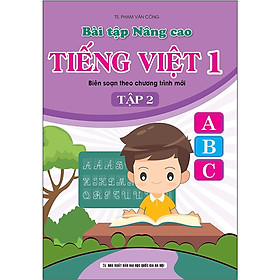 Sách - Bài Tập Nâng Cao Tiếng Việt Lớp 1 - Biên Soạn Theo Chương Trình Mới - Tập 2 - Khang Việt Book