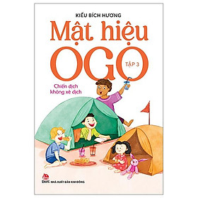 Mật Hiệu OGO - Tập 3: Chiến Dịch Không Xê Dịch