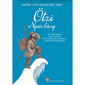 (Những Con Người Đầu Tiên) OTZY – NGƯỜI BĂNG – Lời: Daniele Aristarco – Tranh: Angelo Ruta – NXB Kim Đồng
