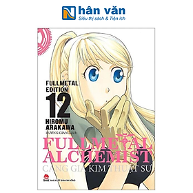 Fullmetal Alchemist - Cang Giả Kim Thuật Sư - Fullmetal Edition - Tập 12 (Tái Bản 2024)
