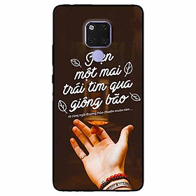 Ốp lưng in cho Huawei Mate 20  Mẫu Hẹn Một Mai