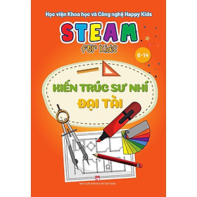 Sách - Steam For Kids - Kiến Trúc Sư Nhí Đại Tài - NXB Phụ Nữ