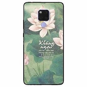 Ốp lưng in cho Huawei Mate 20  Mẫu Không Ngại Yêu