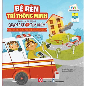 Bé Rèn Trí Thông Minh Qua Hoạt Động Quan Sát Và Tìm Kiếm - Phương Tiện Giao Thông Chuyên Dụng