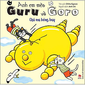 Kim Đồng - Anh em mèo Guru và Goro - Chú ma bóng bay