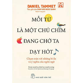 Mỗi Từ Là Một Chú Chim Đang Chờ Ta Dạy Hót (TRE)