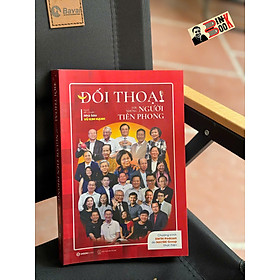 ĐỐI THOẠI VỚI NHỮNG NGƯỜI TIÊN PHONG - Nhà báo Vũ Kim Hạnh - Zenbooks