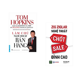 Combo sách Kinh Doanh Hiệu Quả: Làm Chủ Nghệ Thuật Bán Hàng+Zig Ziglar - Nghệ Thuật Chốt Sale Đỉnh Cao/ Tặng Bookmark Happy Life 
