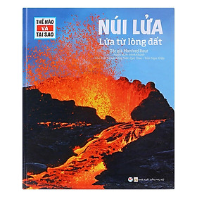 Sách - Thế Nào Và Tại Sao - Núi Lửa - Lửa Từ Lòng Đất - Tân Việt Books