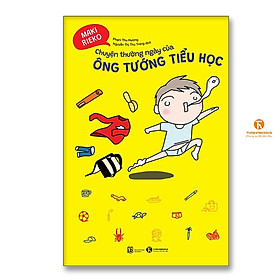 Sách - Chuyện Thường Ngày Của Ông Tướng Tiểu Học - Thái Hà Books