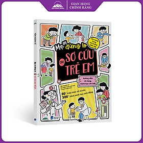 Sách - Mẹ Ơi Đừng Lo Sơ Cứu Cho Trẻ Em - Nhà Xuất Bản Dân Trí - Tiên Phong Books