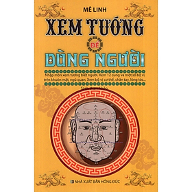 Xem Tướng Để Dùng Người - Mê Linh - NXB Hồng Đức - Minh Lâm