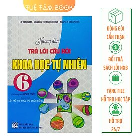 Sách - Hướng dẫn trả lời câu hỏi Khoa học tự nhiên 6 (Kết nối tri thức với cuộc sống)
