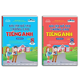 Sách - Global Success - Bài Tập Bổ Trợ Và Nâng Cao Tiếng Anh Lớp 8 - Có Đáp Án - Combo 2 Cuốn - Minh Thắng