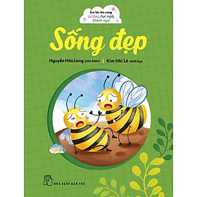 Em lớn lên cùng ca dao, tục ngữ, thành ngữ - Sống đẹp - Bản Quyền