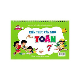 Sách - Lịch Kiến Thức Cần Nhớ Môn Toán Lớp 7 - Dùng Chung Các Bộ SGK Hiện Hành - Hồng Ân
