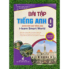 Sách - Bài tập tiếng Anh 9 – không đáp án (bám sát SGK I learn Smart World) (HA-mk)