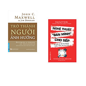 Combo 2 cuốn sách: Trở Thành Người Ảnh Hưởng + Nghệ Thuật Bán Mình Cho Sếp