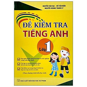 Sách Đề Kiểm Tra Tiếng Anh Lớp 1 nhiều tác giả  (HA-MK)