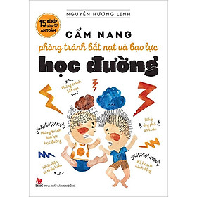 15 Bí Kíp Giúp Tớ An Toàn - Cẩm Nang Phòng Tránh Bắt Nạt Và Bạo Lực Học Đường