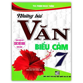 Sách - Những Bài Văn Biểu Cảm 7 (Dùng Chung Cho Các Bộ SGK Hiện Hành)