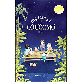 Truyện Ngắn : Mẹ làm gì có ước mơ