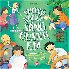 Kim Đồng - Những người sống quanh em - Bé nhận biết nghề nghiệp phổ biến ở Việt Nam - tập 4