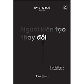 Sách Người Kiến Tạo Thay Đổi - Bản Quyền